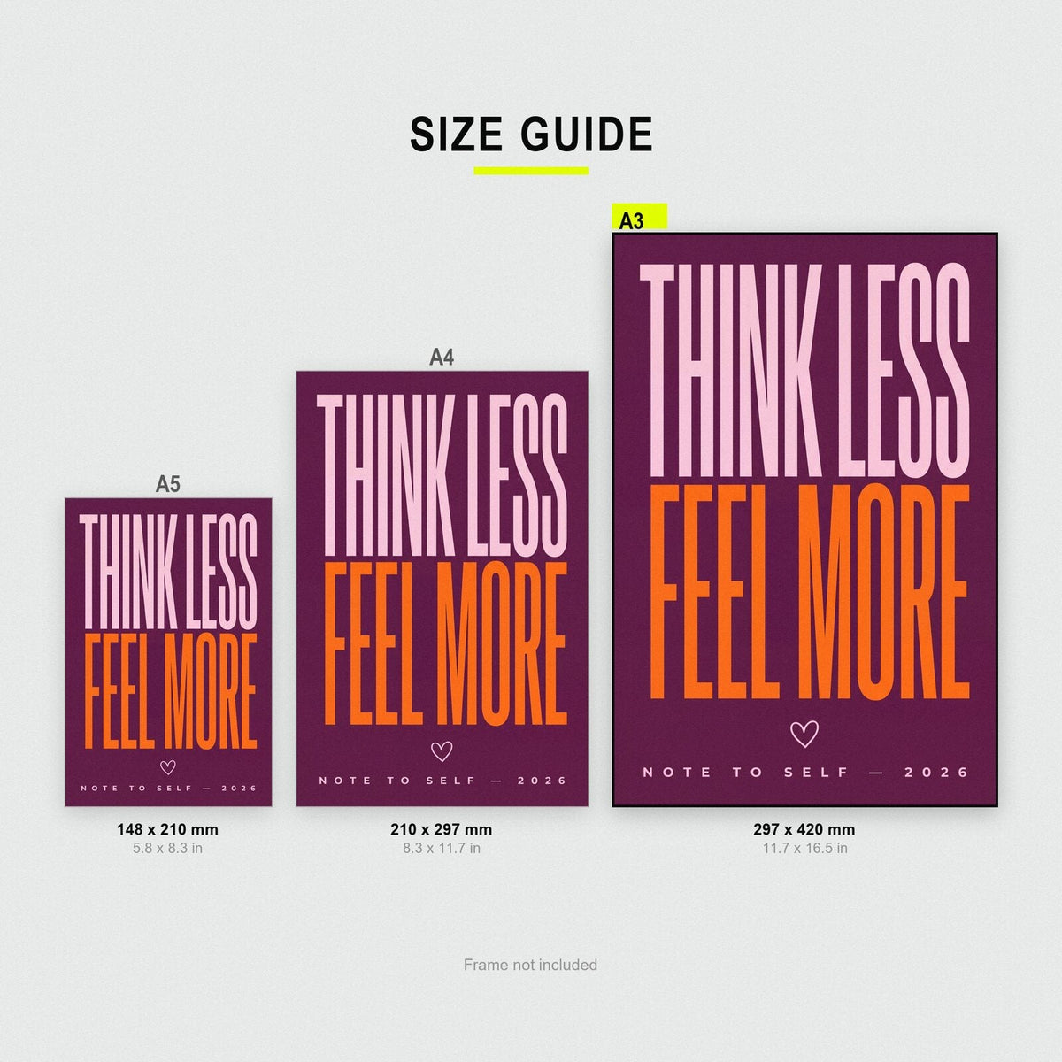 Think Less Feel More Note To Self Typography Art Print