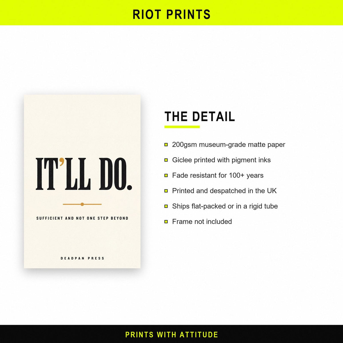 It'll Do Deadpan Press Typography Art Print