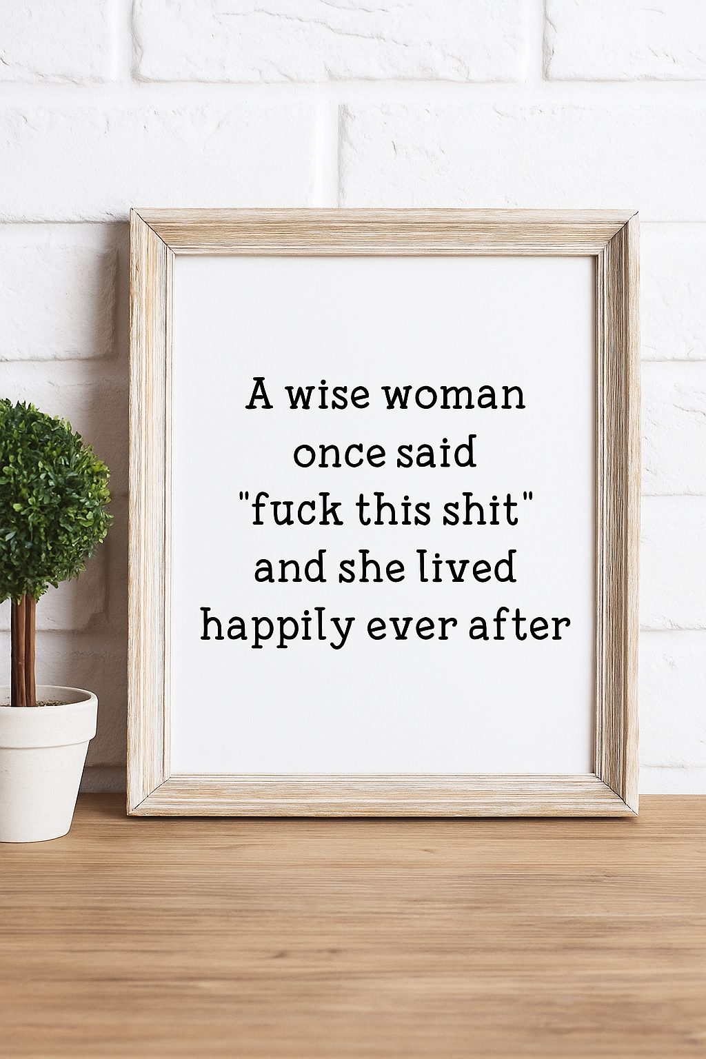 Funny Feminist Quote Print: Sassy Empowering Home Decor size guide showing A3, A4 and A5