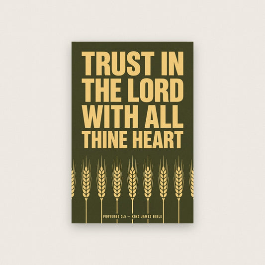 Trust In The Lord With All Thine Heart Proverbs 3:5 Bible Verse Art Print