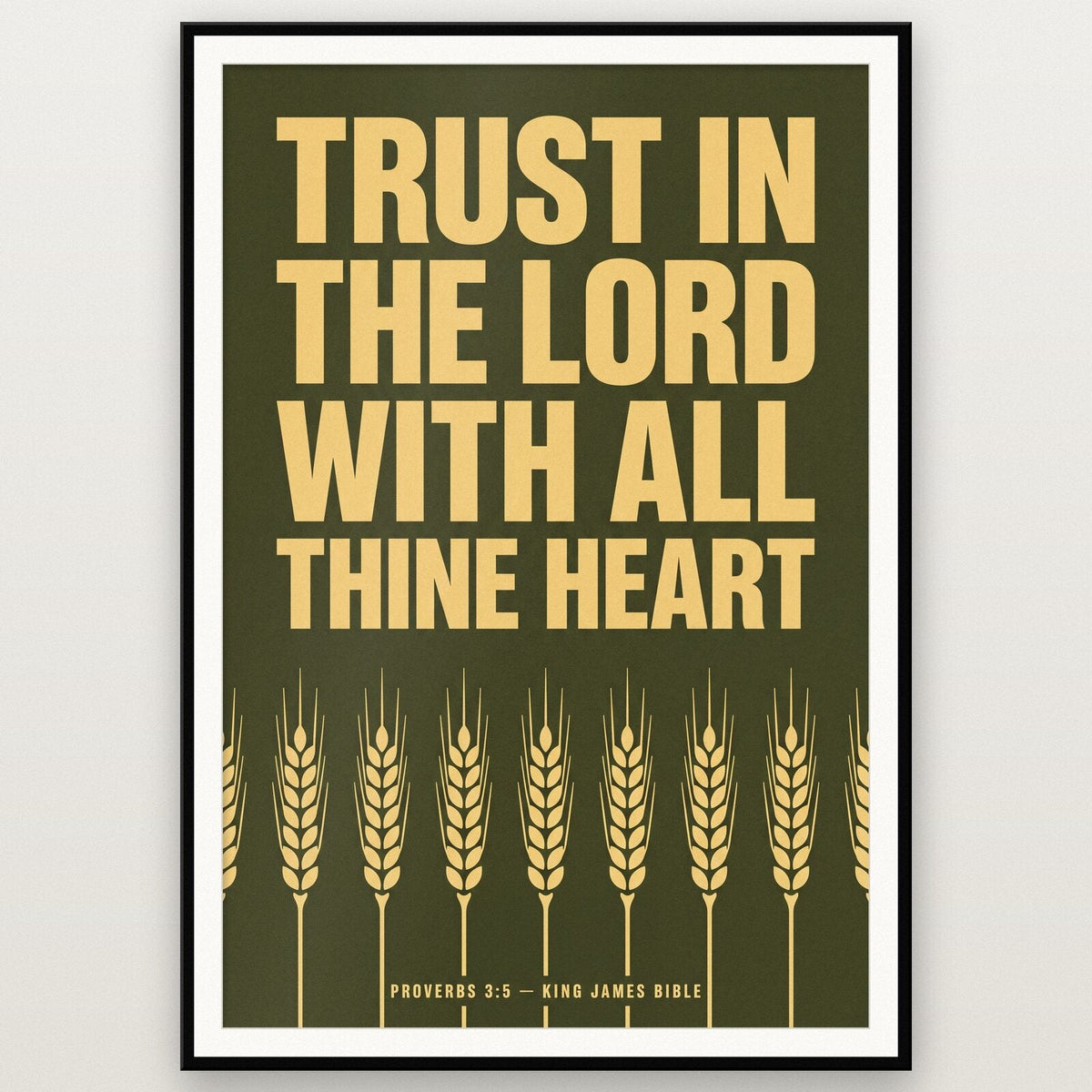 Trust In The Lord With All Thine Heart Proverbs 3:5 Bible Verse Art Print