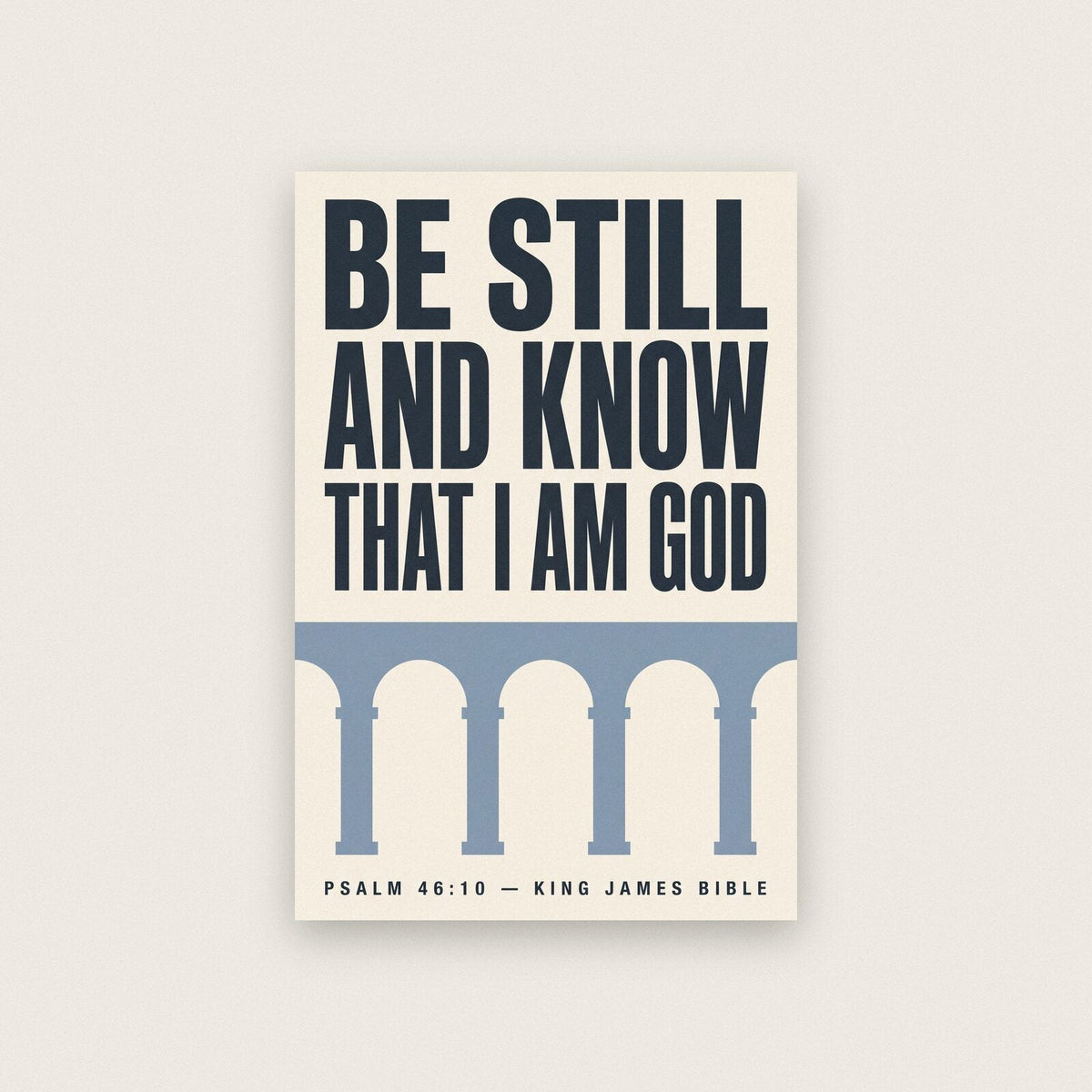 Be Still And Know That I Am God Psalm 46:10 Bible Verse Art Print