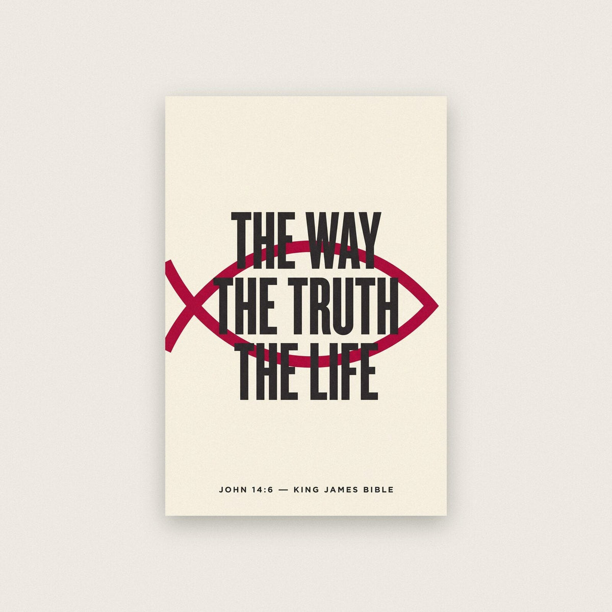 The Way The Truth The Life John 14:6 Bible Verse Art Print
