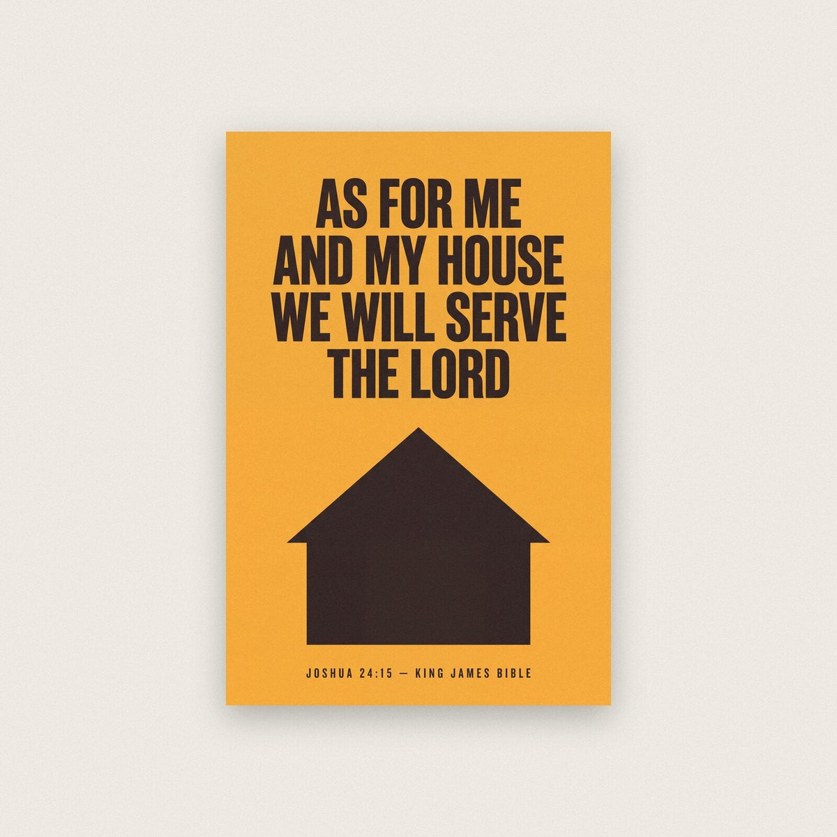 As For Me And My House We Will Serve The Lord Joshua 24:15 Bible Verse Art Print