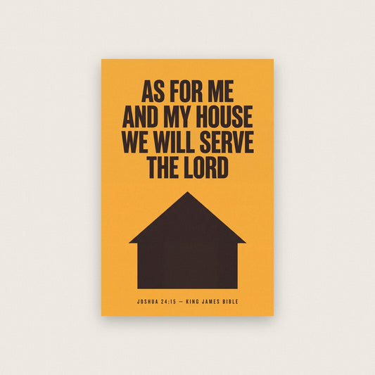 As For Me And My House We Will Serve The Lord Joshua 24:15 Bible Verse Art Print