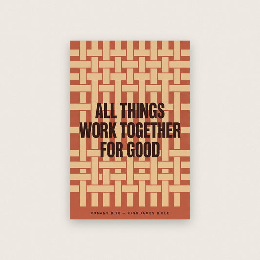 All Things Work Together For Good Romans 8:28 Bible Verse Art Print