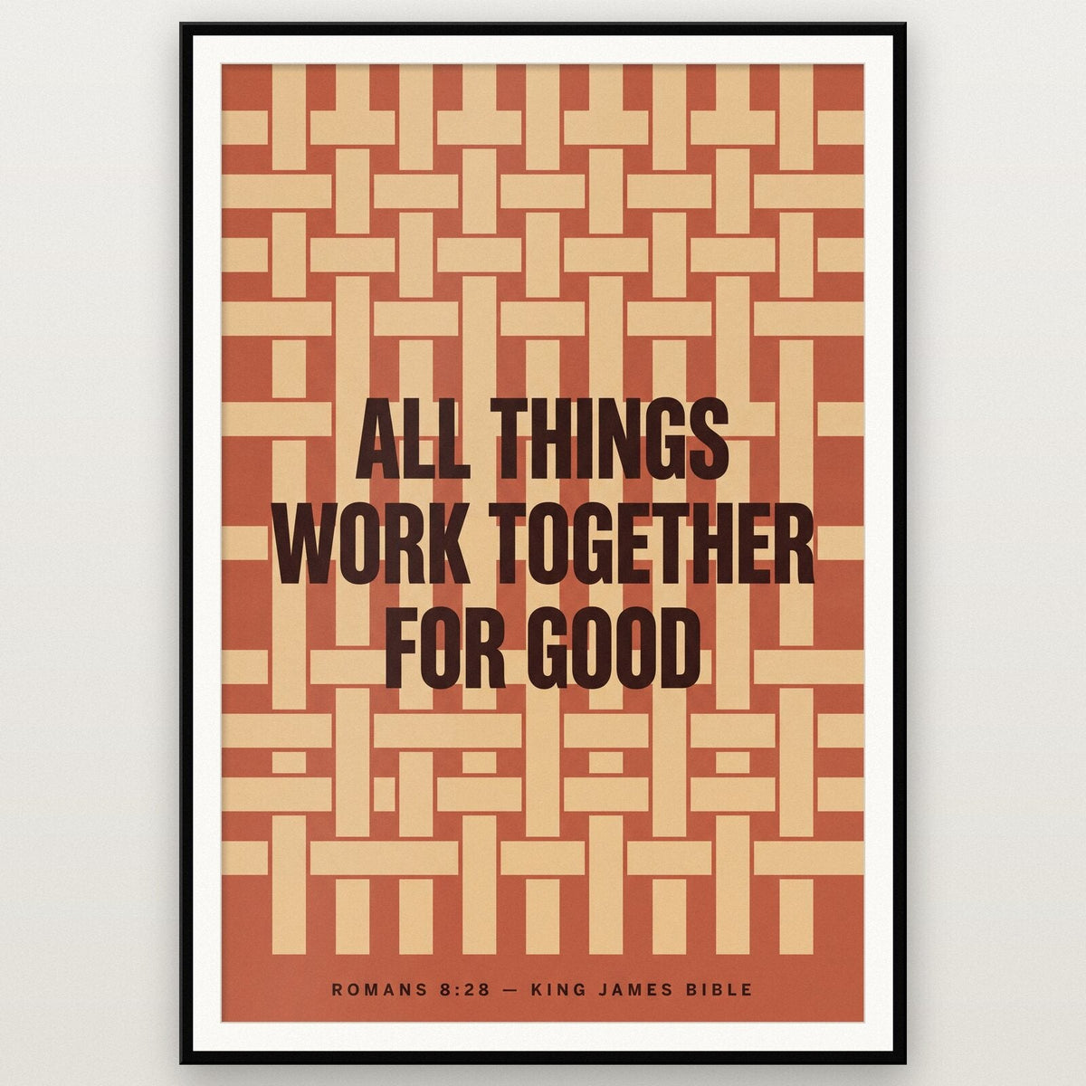 All Things Work Together For Good Romans 8:28 Bible Verse Art Print