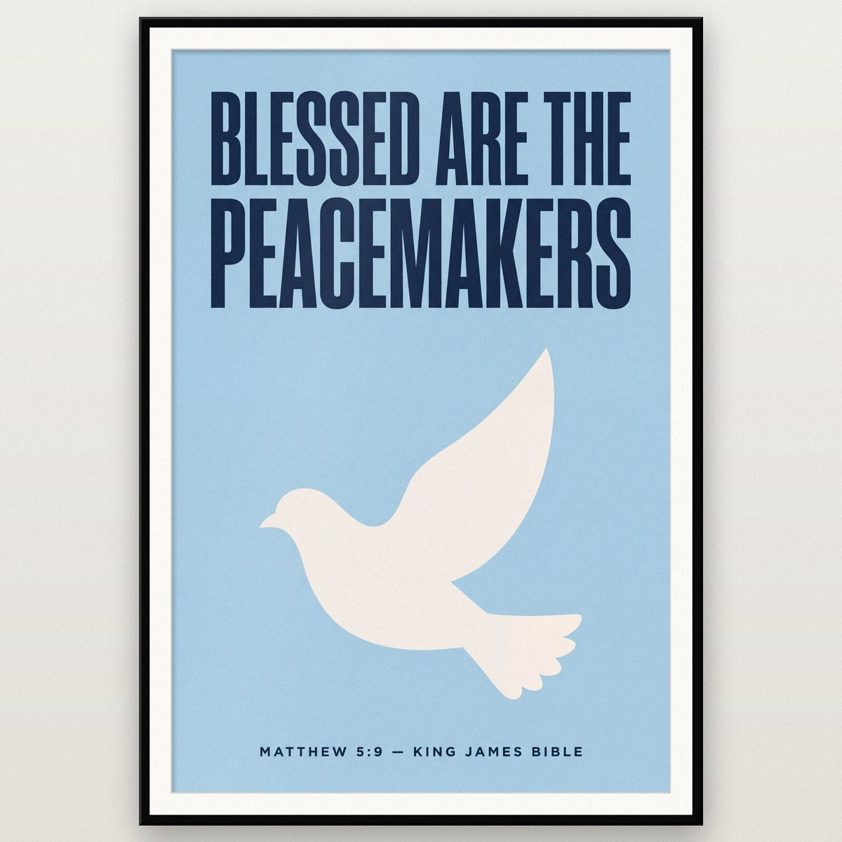 Blessed Are The Peacemakers Matthew 5:9 Bible Verse Art Print