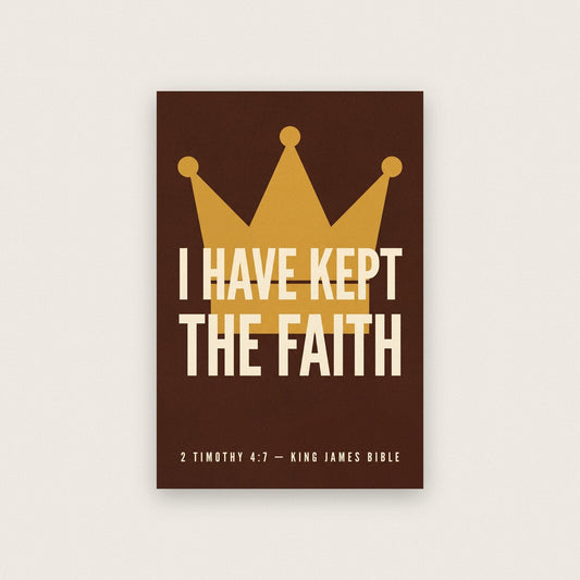 I Have Kept The Faith 2 Timothy 4:7 Bible Verse Art Print