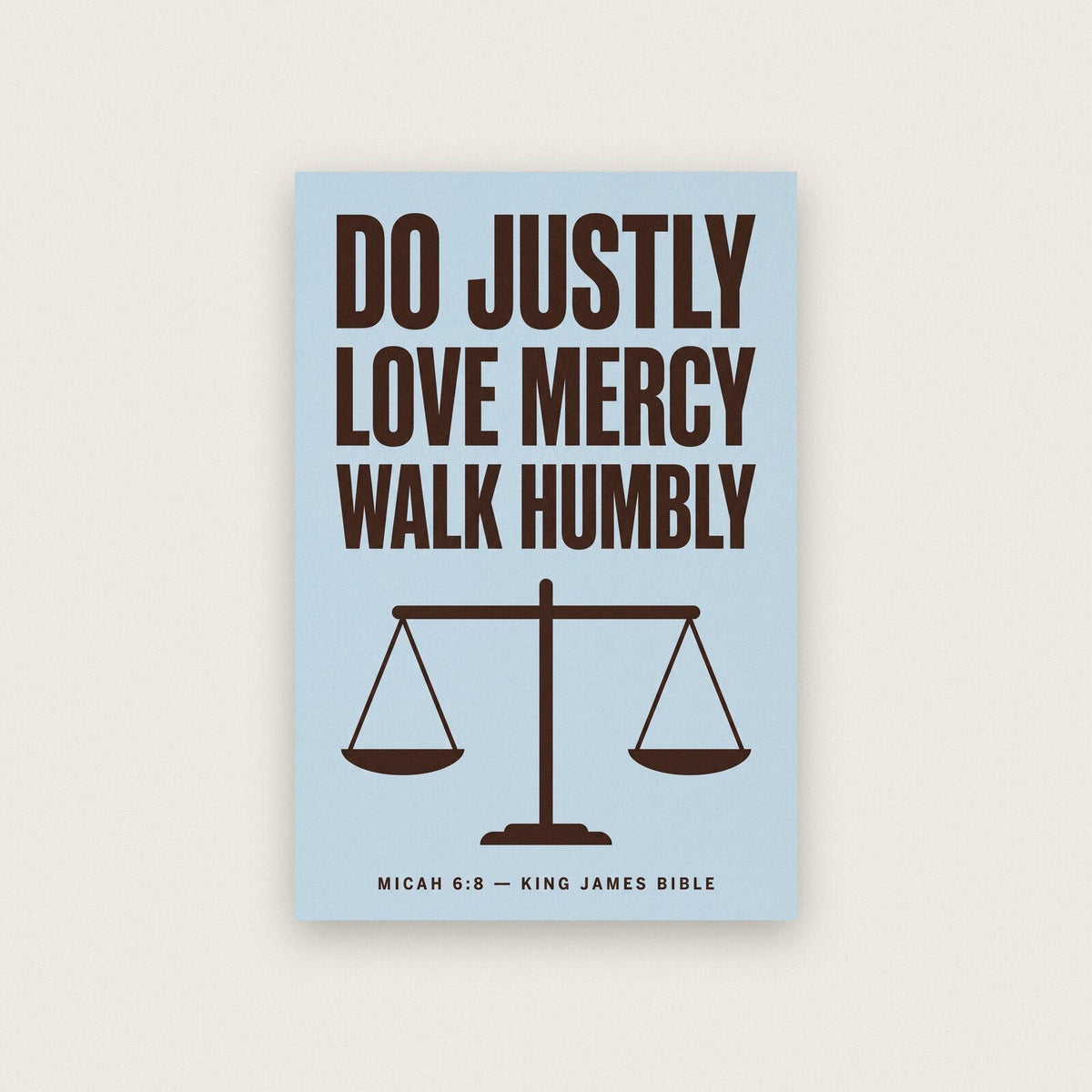 Do Justly Love Mercy Walk Humbly Micah 6:8 Bible Verse Art Print