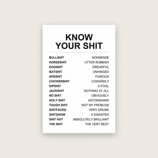 Know Your Sh*t Funny Glossary Art Print
