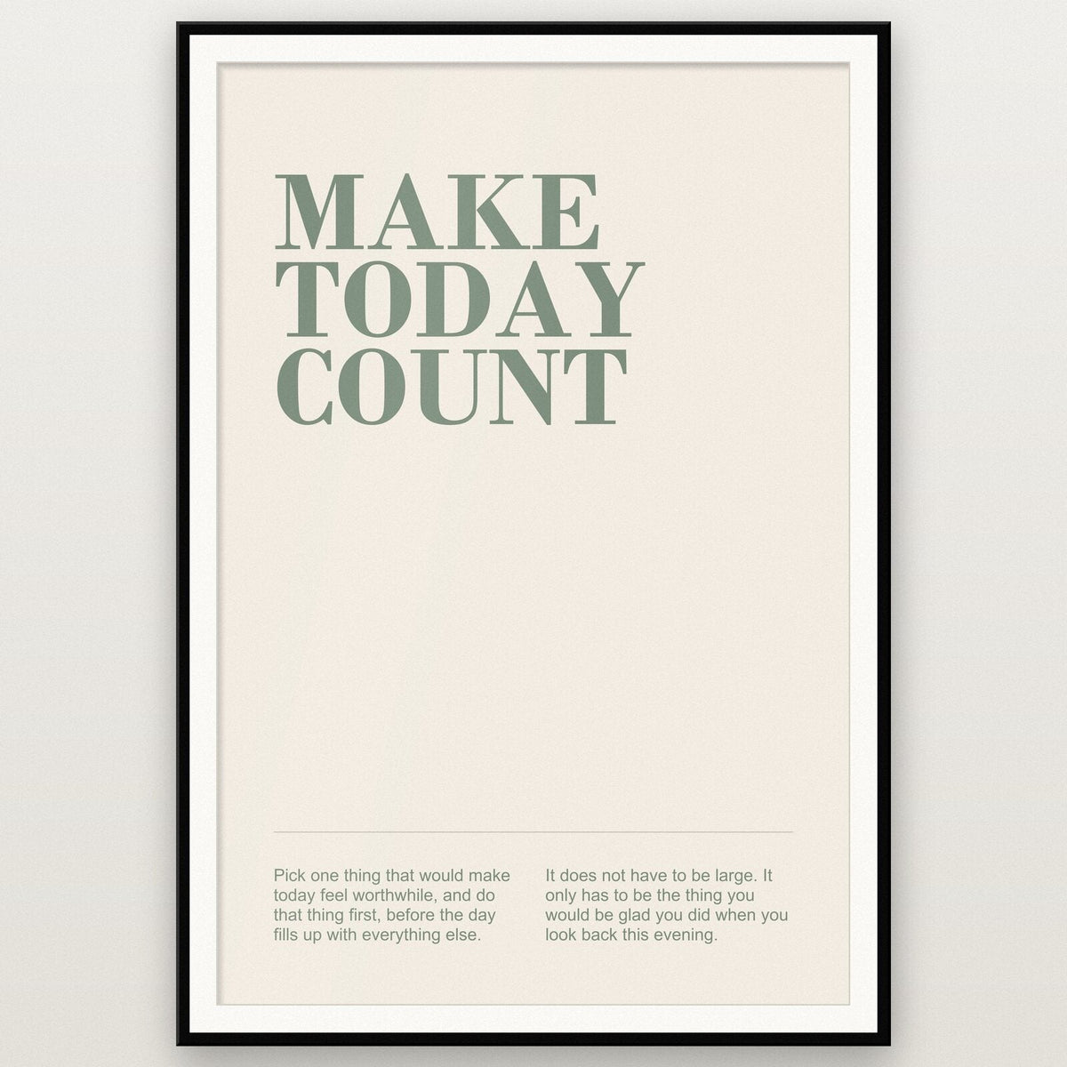 Make Today Count Mantra Typography Art Print