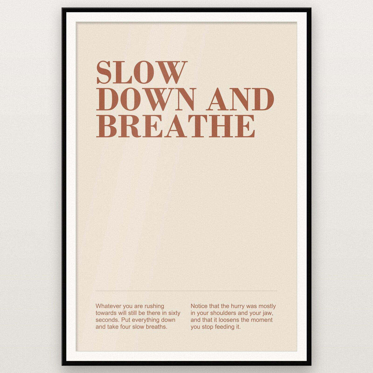 Slow Down And Breathe Mantra Typography Art Print