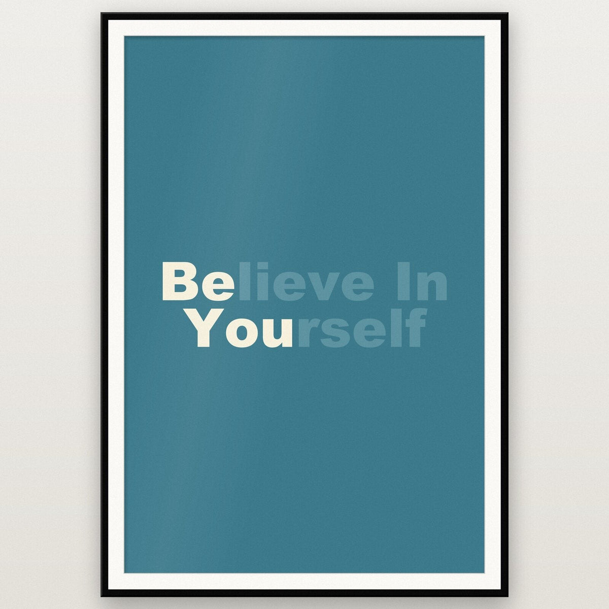 Believe In Yourself Mantra Typography Art Print