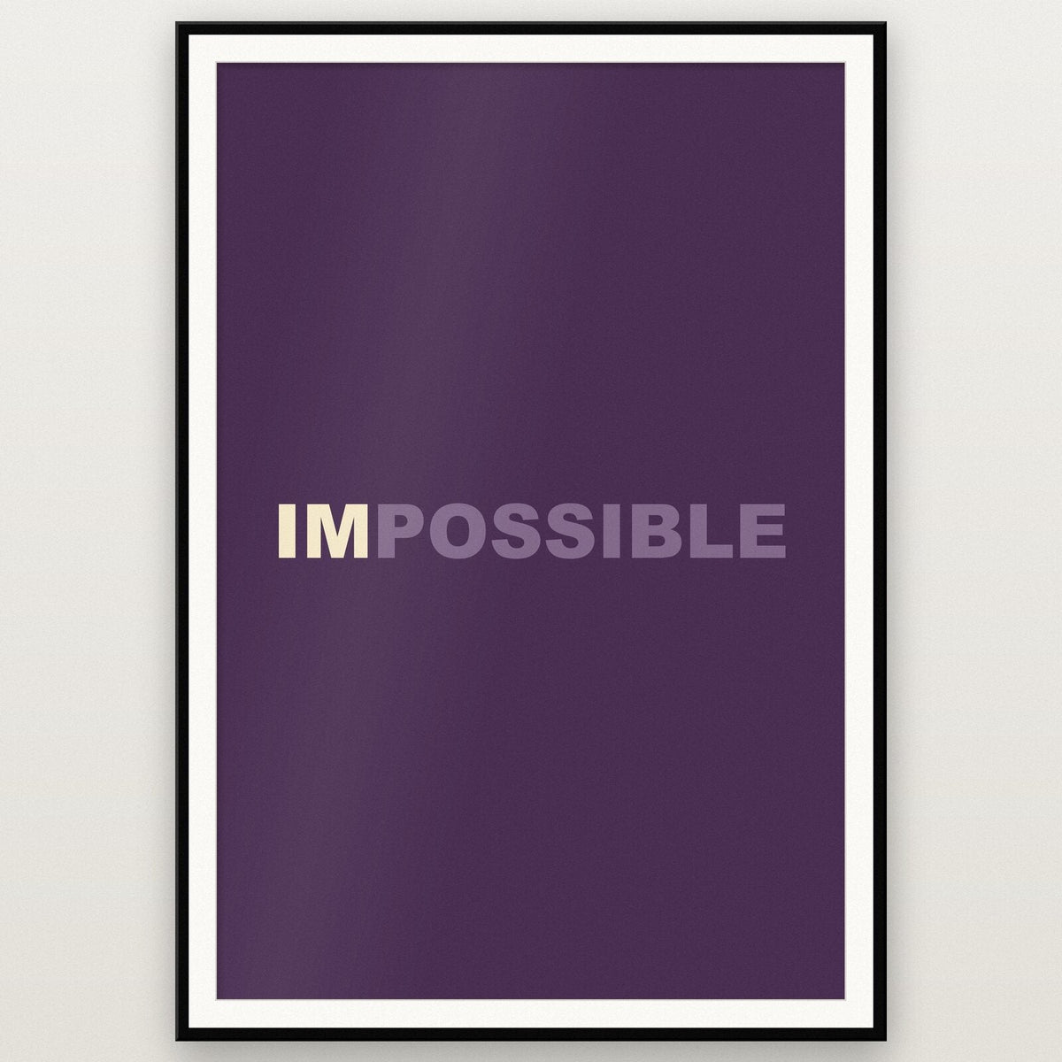 Im Possible Mantra Typography Art Print