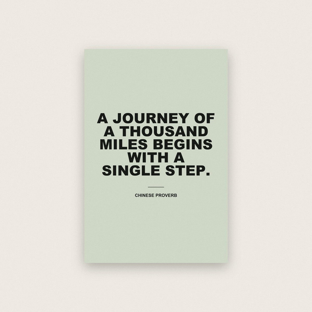 A Journey Of A Thousand Miles Begins With A Single Step Mantra Typography Art Print