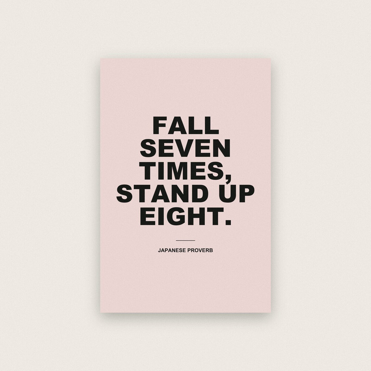 Fall Seven Times Stand Up Eight Mantra Typography Art Print