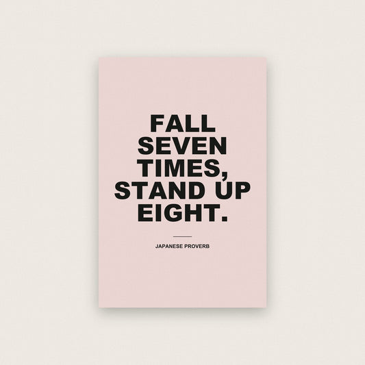 Fall Seven Times Stand Up Eight Mantra Typography Art Print