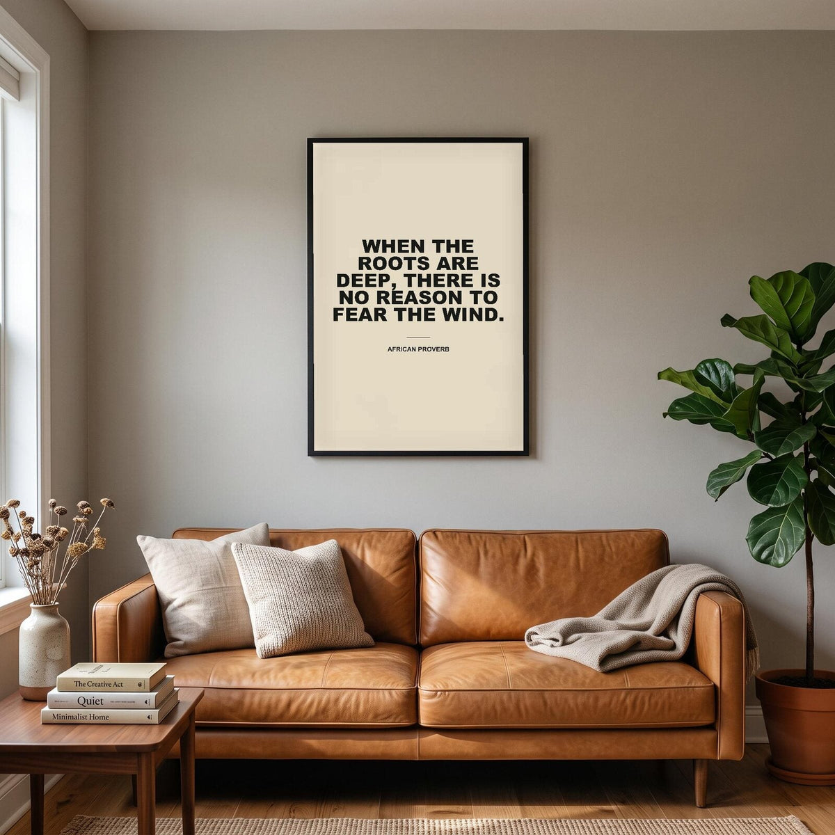When The Roots Are Deep There Is No Reason To Fear The Wind Mantra Typography Art Print