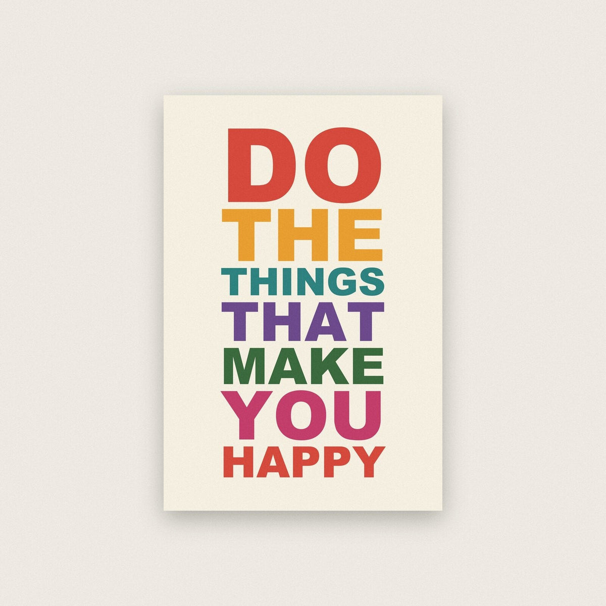 Do The Things That Make You Happy Mantra Typography Art Print