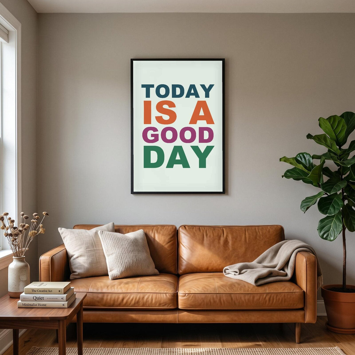 Today Is A Good Day Mantra Typography Art Print