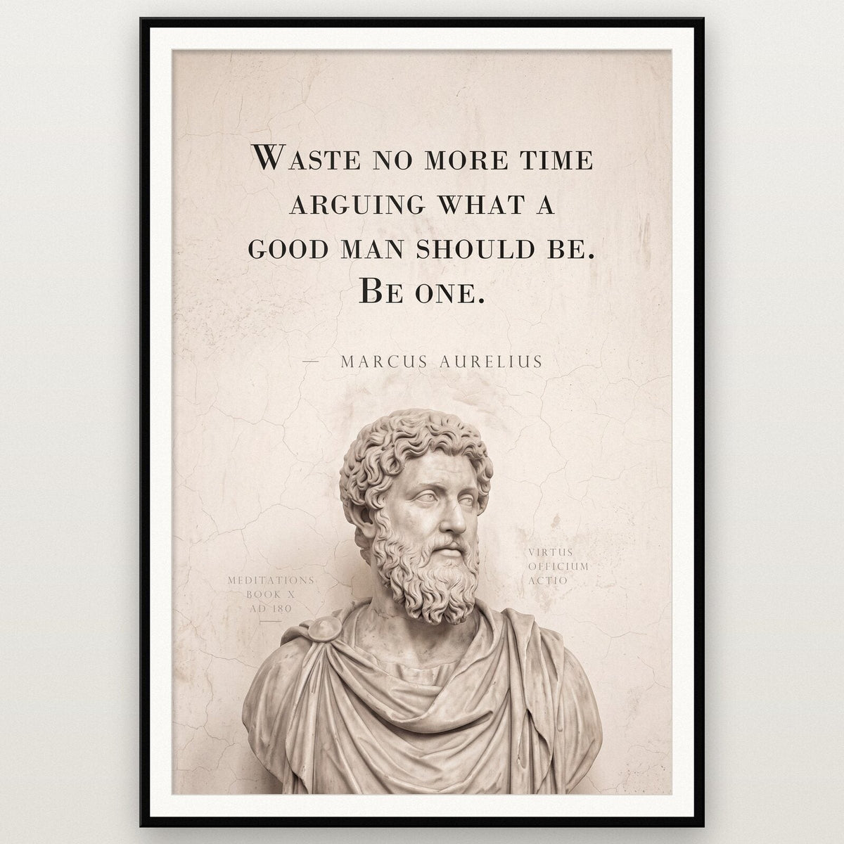 Waste No More Time Arguing Marcus Aurelius Marble Stoic Quote Art Print