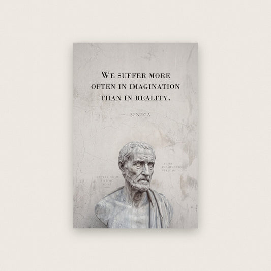 We Suffer More In Imagination Seneca Marble Stoic Quote Art Print