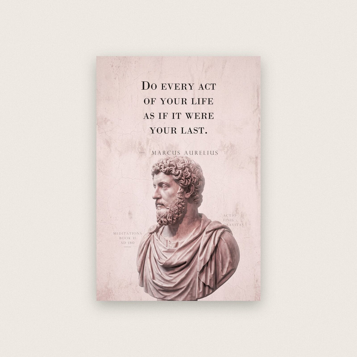 Do Every Act As If It Were Your Last Marcus Aurelius Marble Stoic Quote Art Print