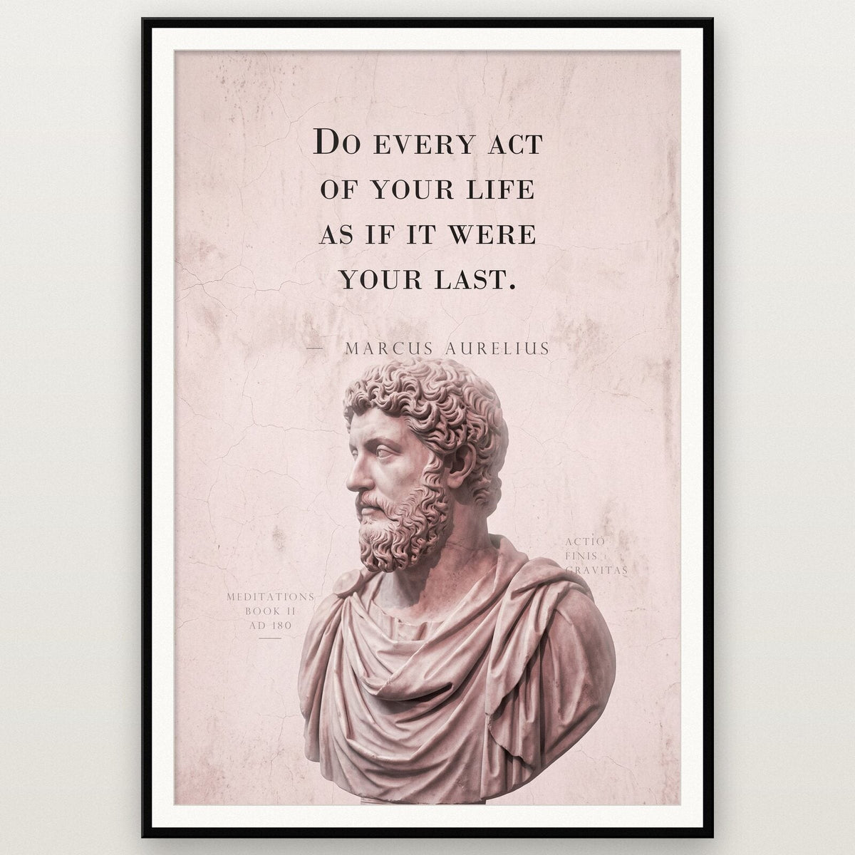 Do Every Act As If It Were Your Last Marcus Aurelius Marble Stoic Quote Art Print