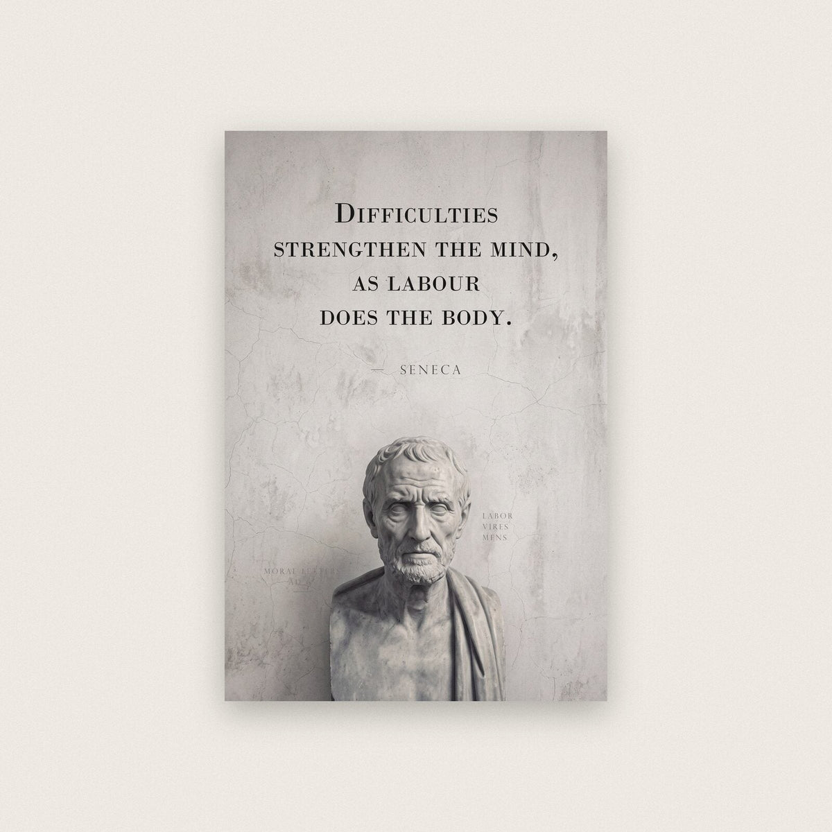 Difficulties Strengthen The Mind Seneca Marble Stoic Quote Art Print