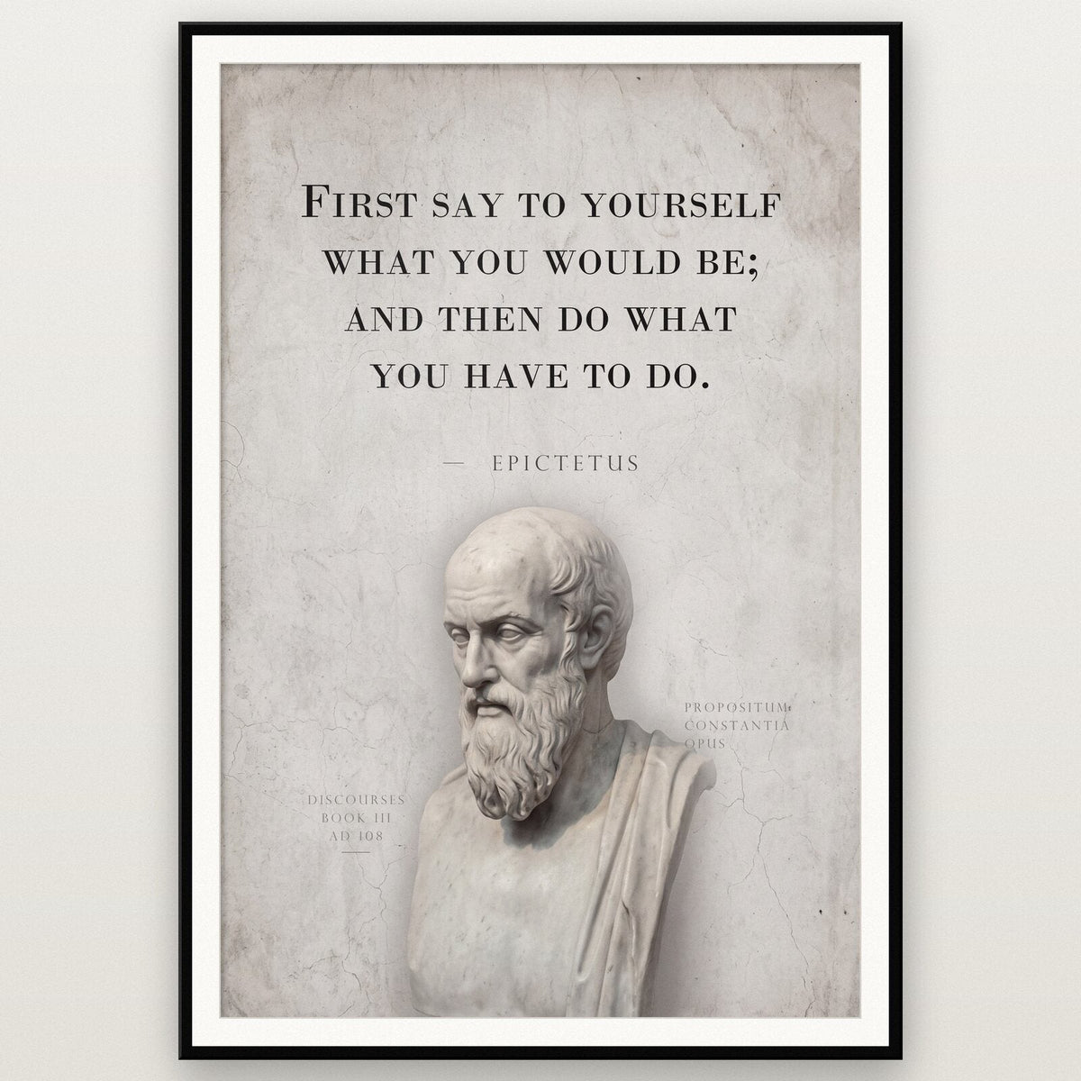 First Say To Yourself What You Would Be Epictetus Marble Stoic Quote Art Print