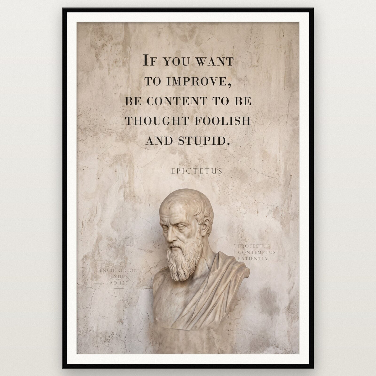 Be Content To Be Thought Foolish Epictetus Marble Stoic Quote Art Print