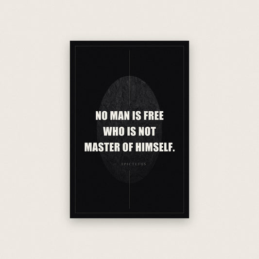 No Man Is Free Who Is Not Master Of Himself Epictetus Obsidian Quote Art Print