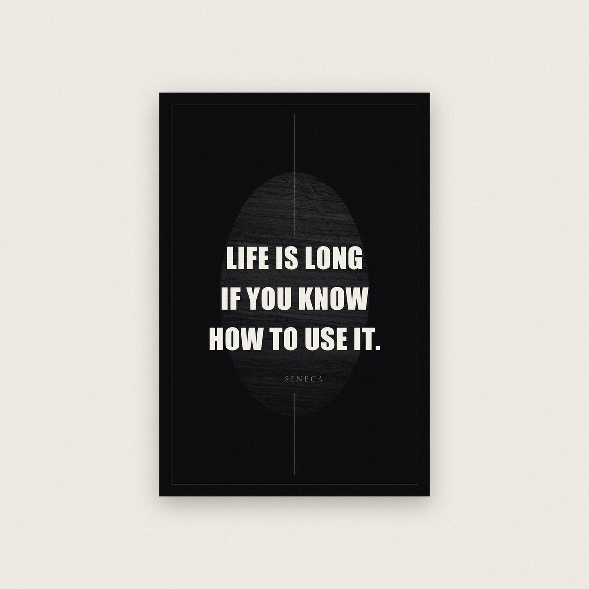 Life Is Long If You Know How To Use It Seneca Obsidian Quote Art Print