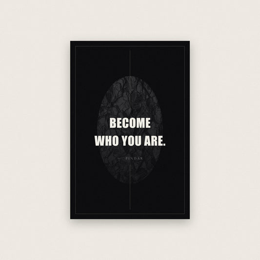 Become Who You Are Pindar Obsidian Quote Art Print