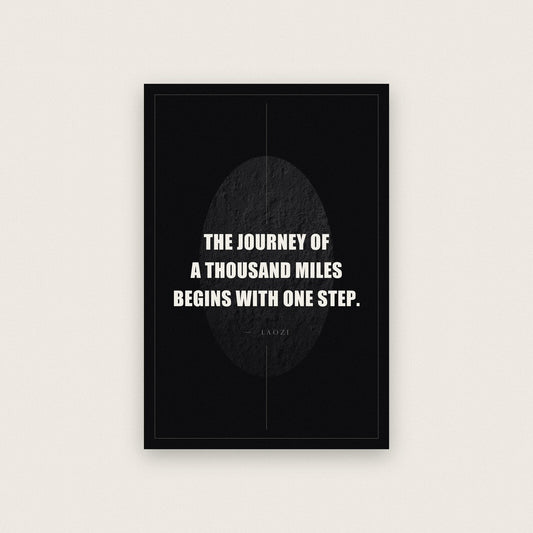 The Journey Of A Thousand Miles Begins With One Step Laozi Obsidian Quote Art Print