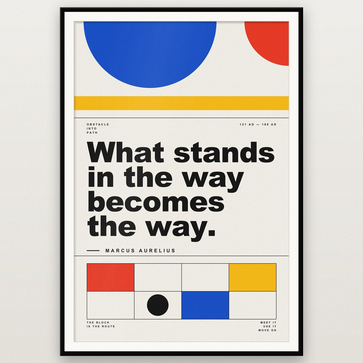 What Stands In The Way Becomes The Way Marcus Aurelius Bauhaus Quote Art Print