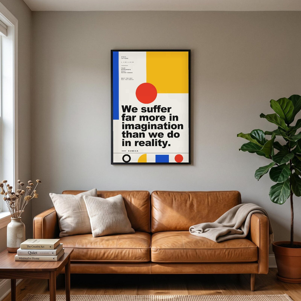 We Suffer Far More In Imagination Seneca Bauhaus Quote Art Print