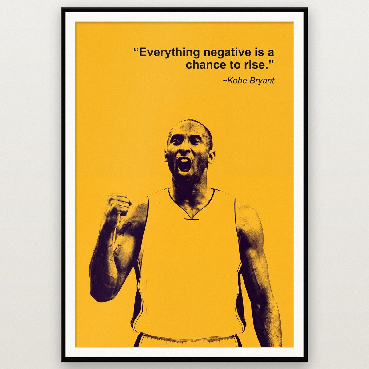 Everything Negative Is A Chance To Rise Kobe Bryant Sporting Quote Art Print