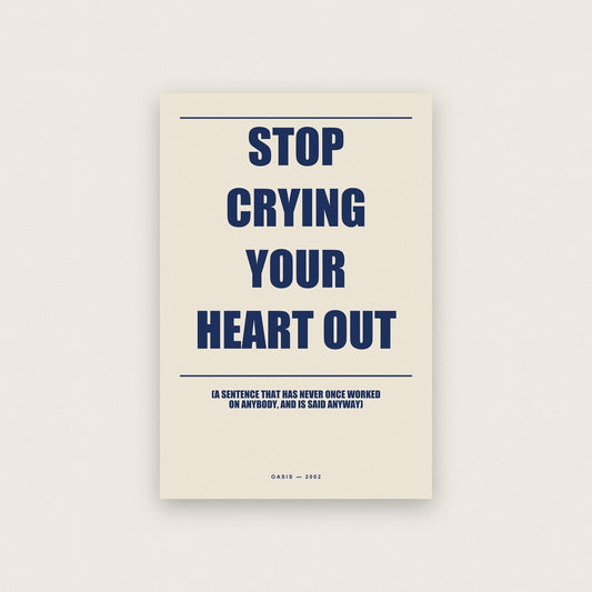 Stop Crying Your Heart Out Lyrics Print