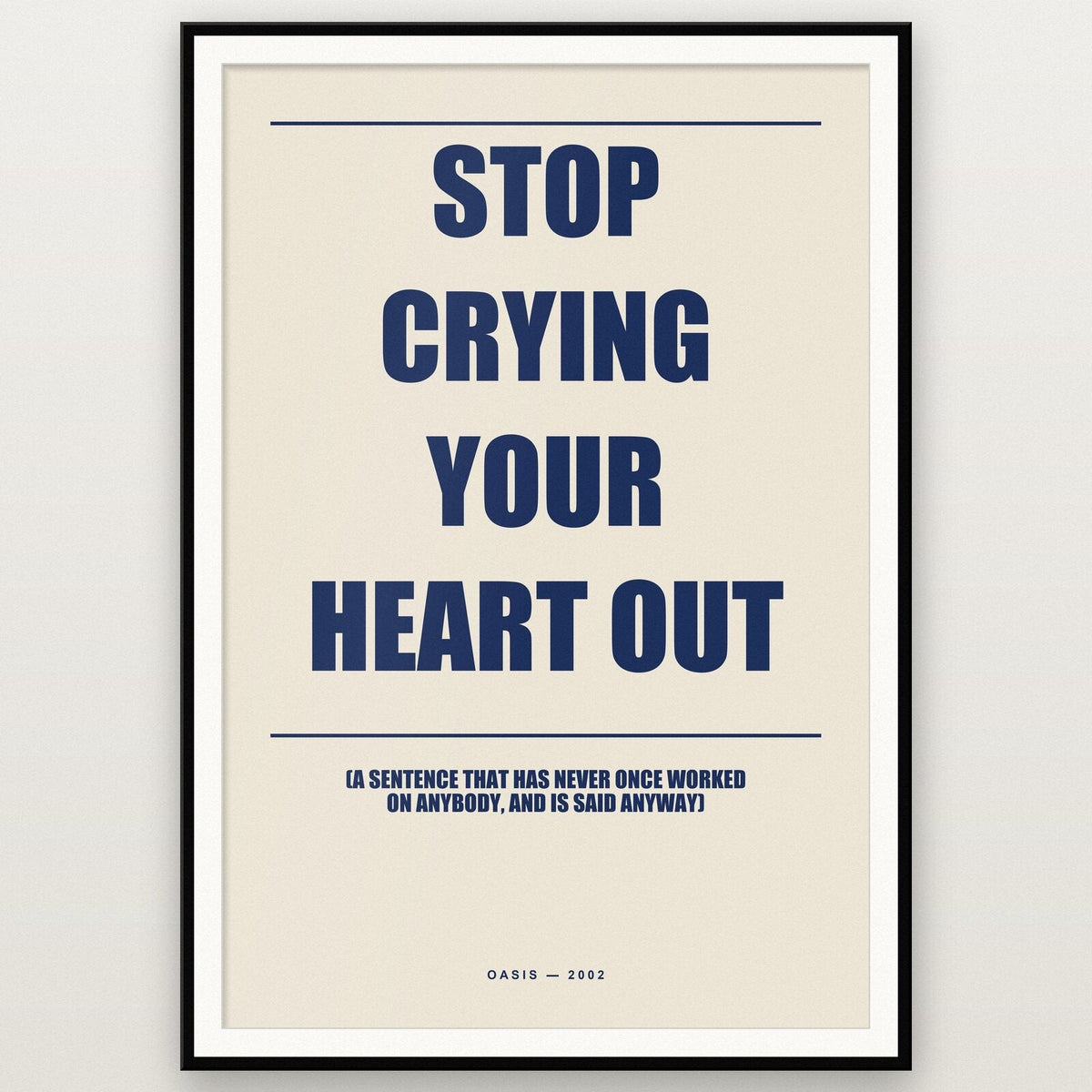 Stop Crying Your Heart Out Lyrics Print