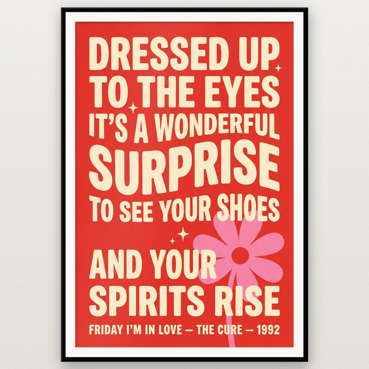 Friday Im In Love Lyrics Print