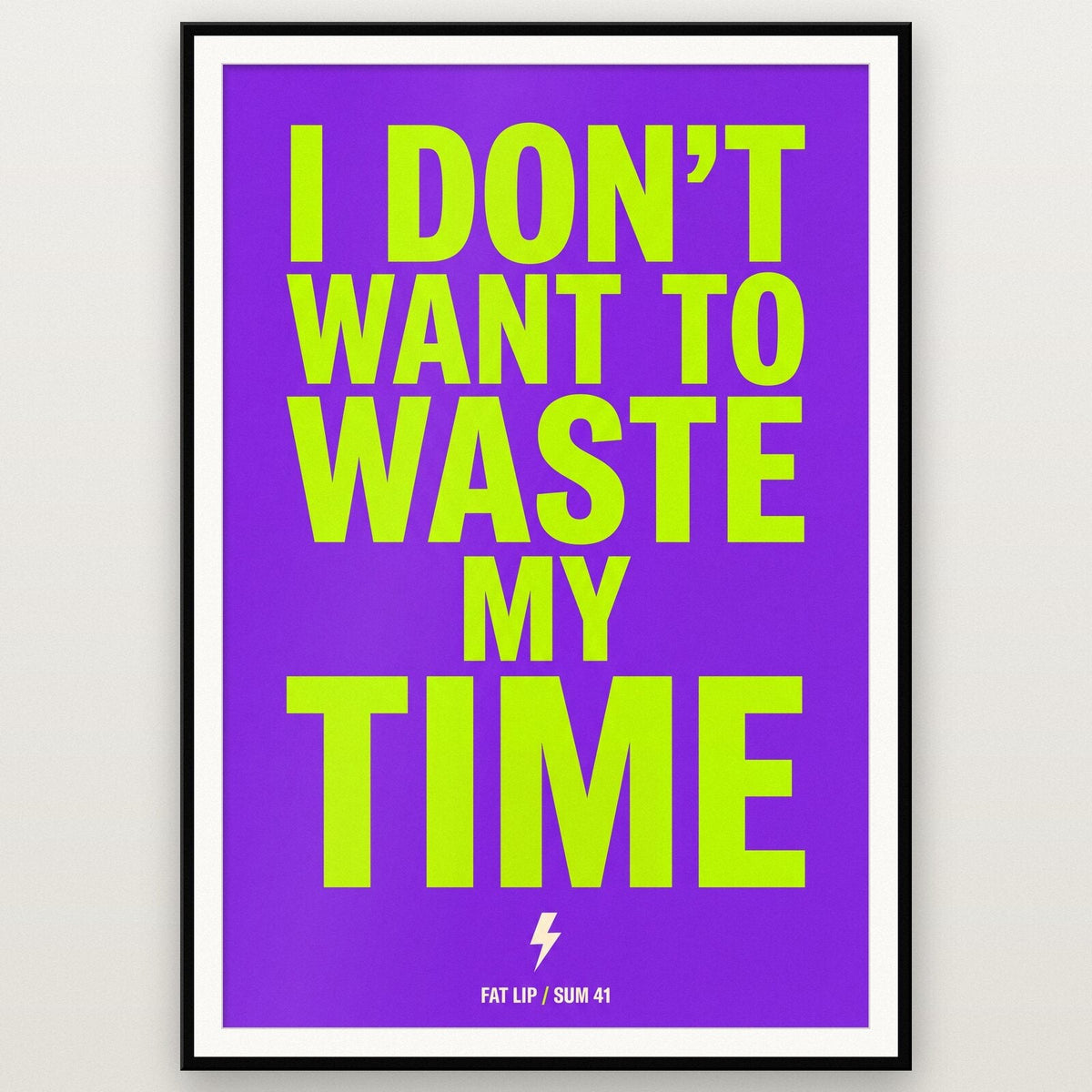 Fat Lip Sum 41 Lyrics Print