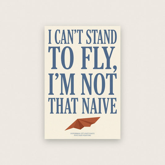 Superman Its Not Easy Lyrics Print