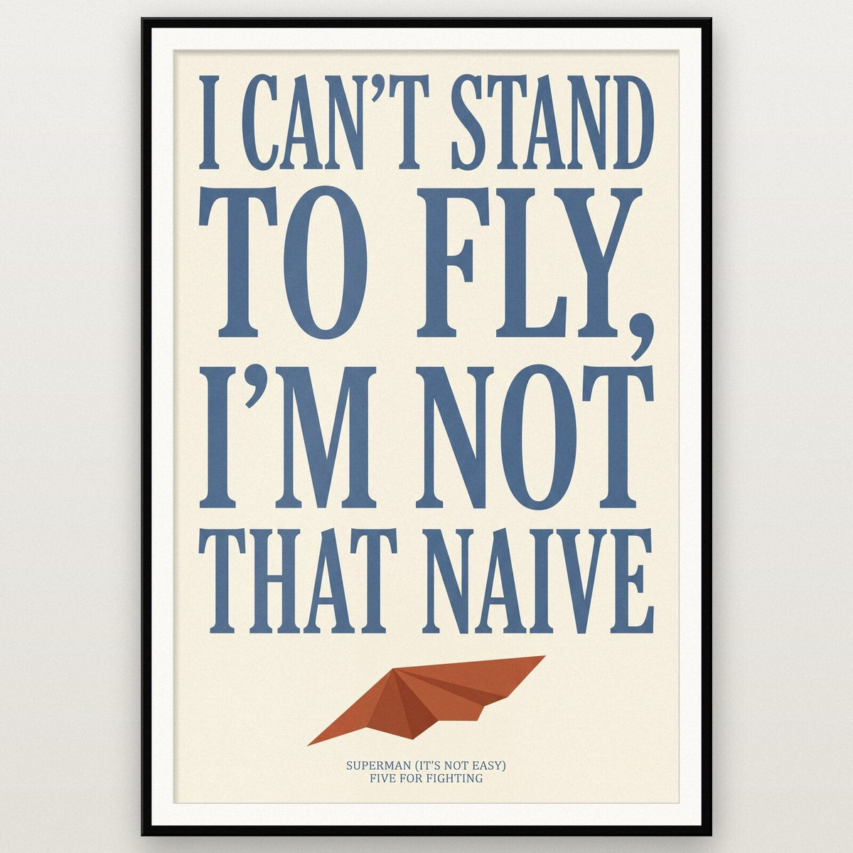 Superman Its Not Easy Lyrics Print