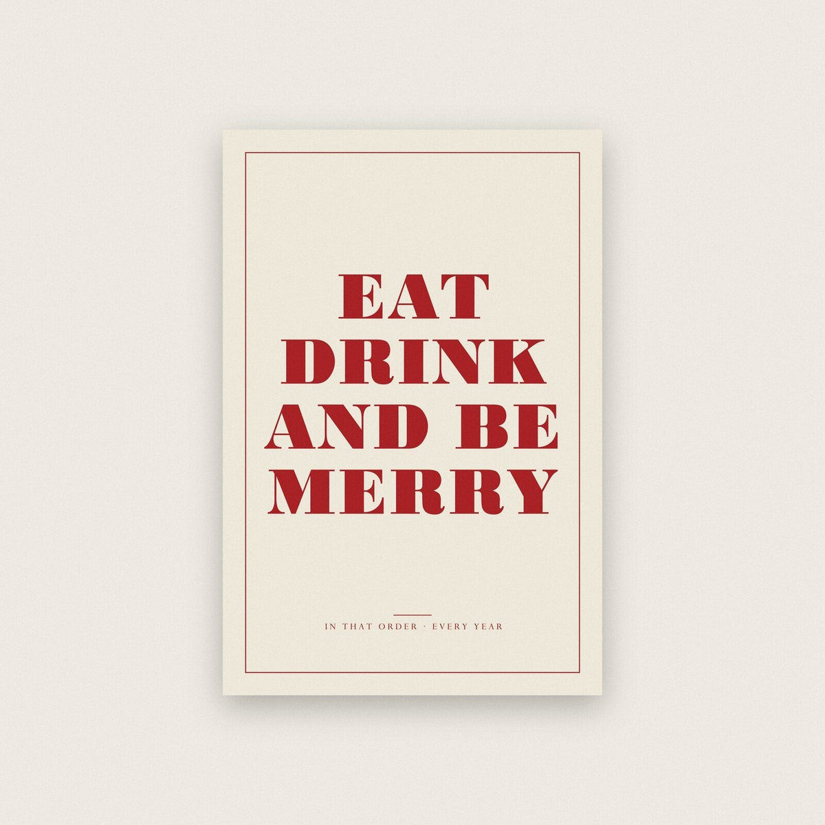 Eat Drink And Be Merry Christmas Letterpress Art Print