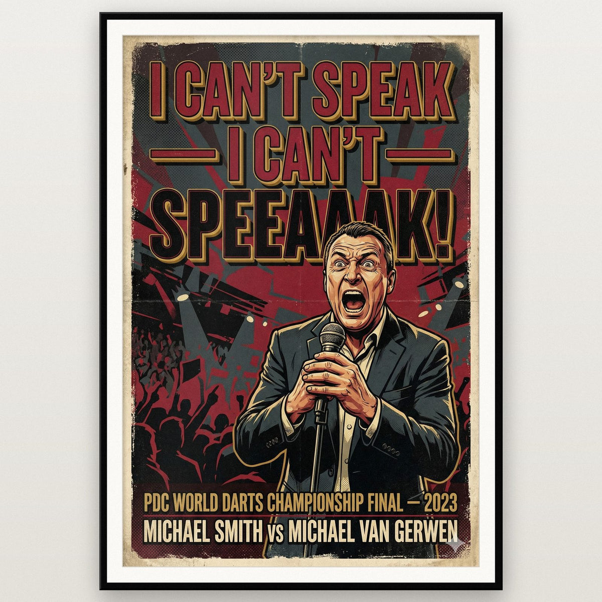 I Can't Speak 2023 Darts Final Art Print