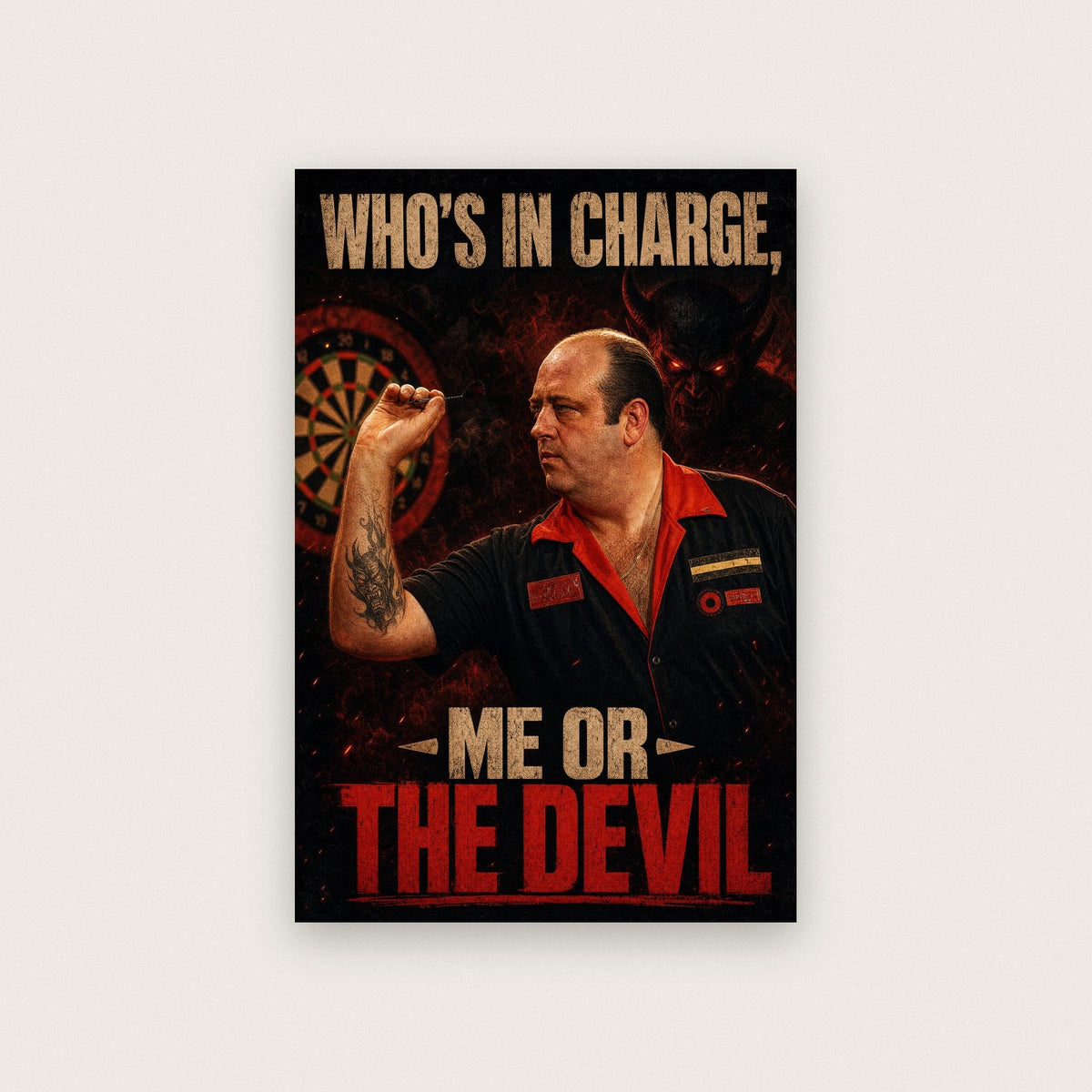 Me Or The Devil Darts Art Print