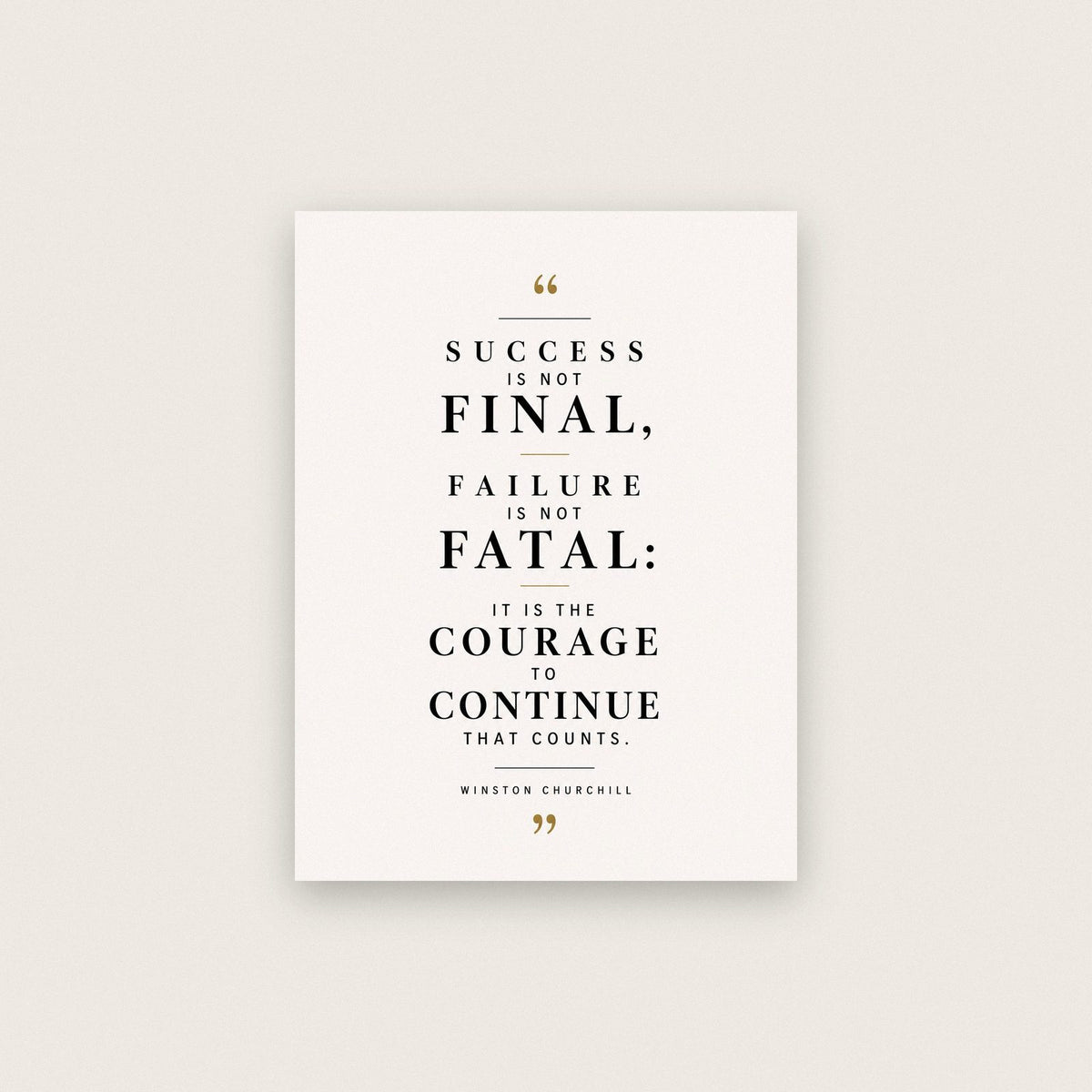 Winston Churchill Success Is Not Final Quote Art Print