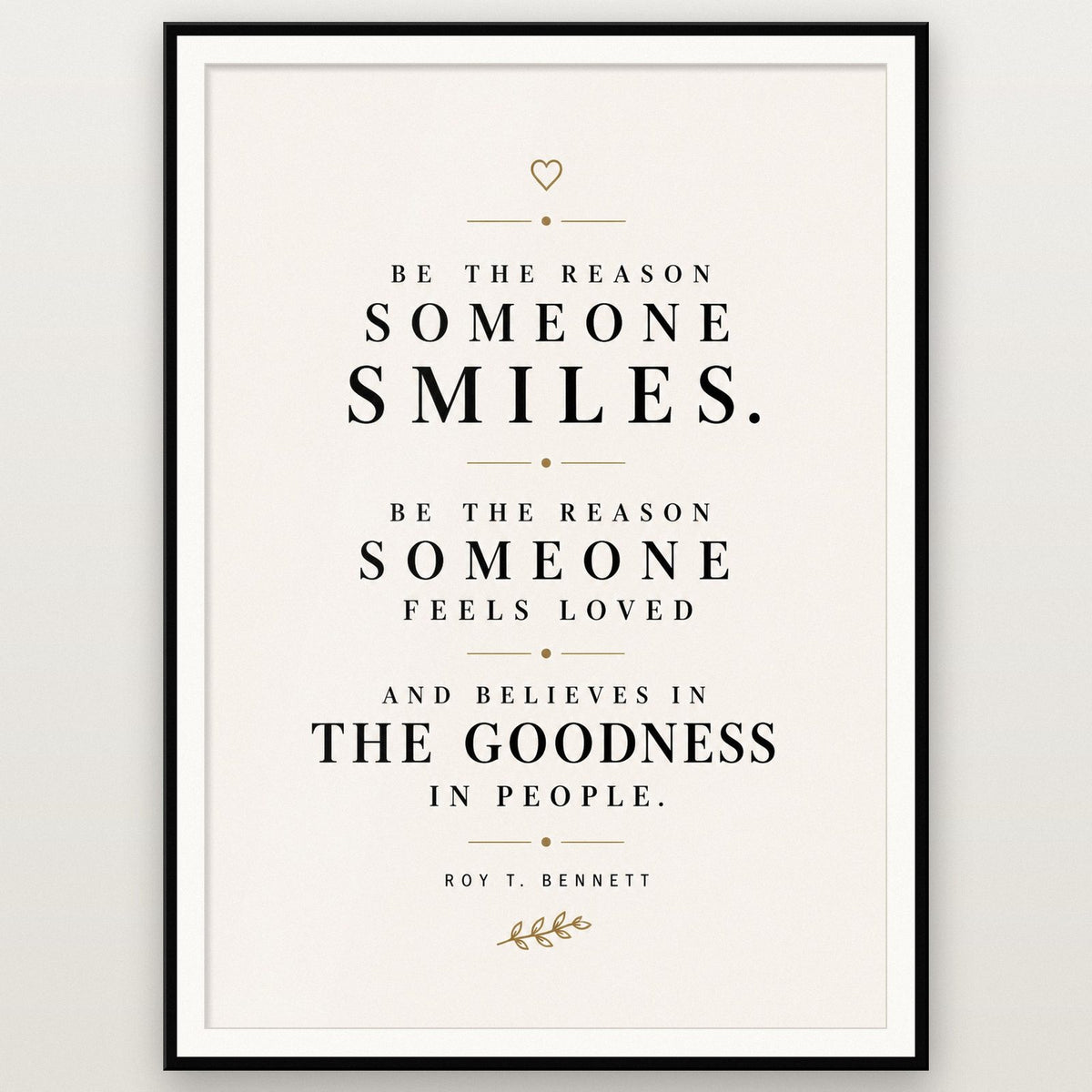 Roy T Bennett Quote Print shown in a black frame